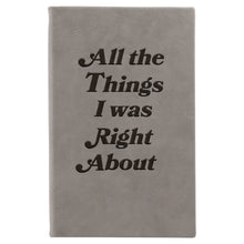 Load image into Gallery viewer, Things I Was Right About Journal: Blue