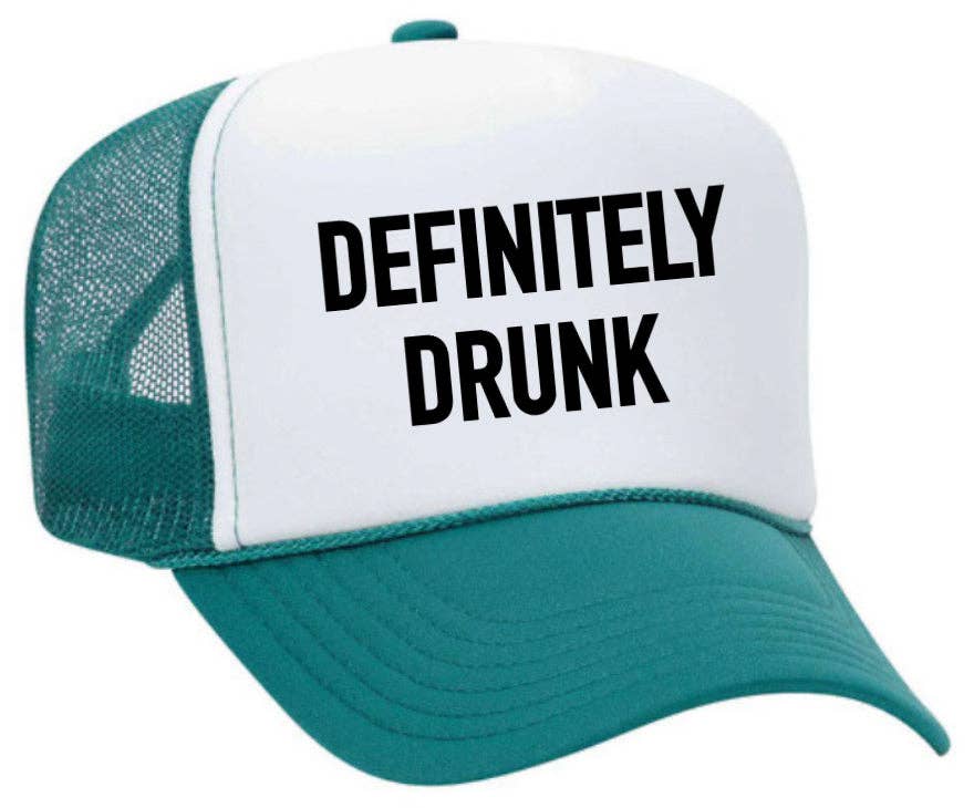 Definitely Drunk Trucker Hat: Jade/White