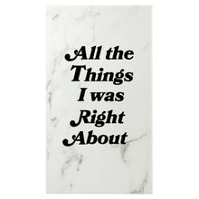 Load image into Gallery viewer, Things I Was Right About Journal: Blue