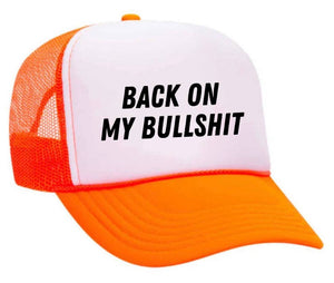 Back On My Bullshit Trucker Hat: Solid Gold