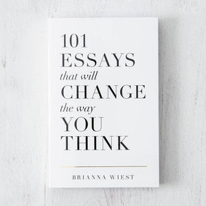 101 Essays That Will Change the Way You Think - Book