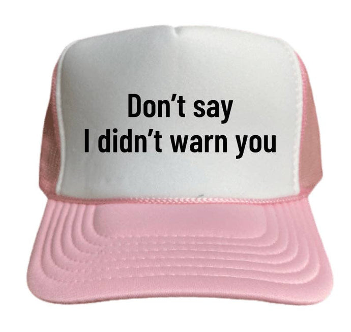 Don’t Say I Didn’t Warn You Trucker Hat: Red/White
