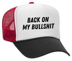 Back On My Bullshit Trucker Hat: Solid Gold