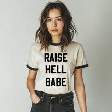 Load image into Gallery viewer, Raise Hell Babe Ringer Tee