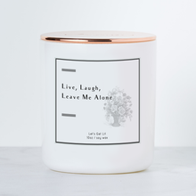 Load image into Gallery viewer, Live, Laugh, Leave Me Alone Candle - Sage