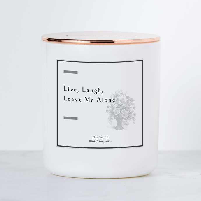 Live, Laugh, Leave Me Alone Candle - Sage