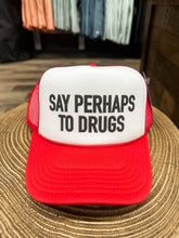 Load image into Gallery viewer, Say Perhaps to Drugs Trucker Hat: Red/White