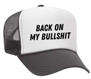 Back On My Bullshit Trucker Hat: Solid Gold