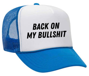 Back On My Bullshit Trucker Hat: Solid Gold