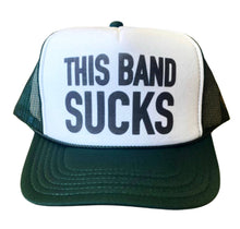 Load image into Gallery viewer, This Band Sucks Trucker Hat: Black/White