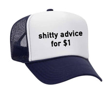 Load image into Gallery viewer, Shitty Advice for $1 Trucker Hat: Royal Blue/White