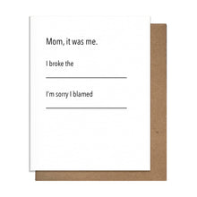Load image into Gallery viewer, It Was Me - Mother's Day Card