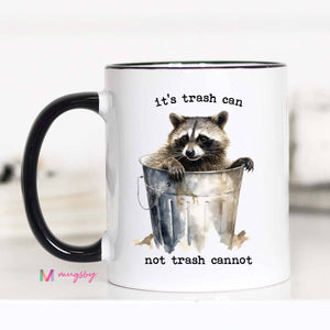 Trash Can Not Trash Cannot Mug