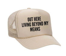 Load image into Gallery viewer, Out Here Living Beyond My Means Trucker Hat: Hunter Green/White