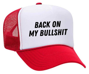 Back On My Bullshit Trucker Hat: Solid Gold