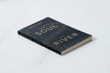 Load image into Gallery viewer, Your Soul Is A River - book