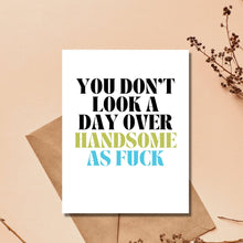 Load image into Gallery viewer, Handsome AF Birthday Card