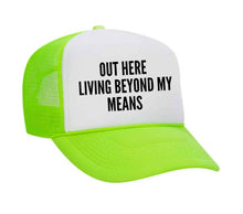 Load image into Gallery viewer, Out Here Living Beyond My Means Trucker Hat: Hunter Green/White