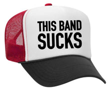 Load image into Gallery viewer, This Band Sucks Trucker Hat: Red/White