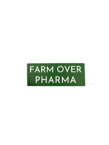 Farm Over Pharma Sticker