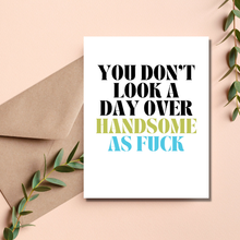 Load image into Gallery viewer, Handsome AF Birthday Card