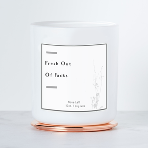 Fresh Out Of Fucks Candle: Fresh Linen
