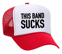 Load image into Gallery viewer, This Band Sucks Trucker Hat: Red/White