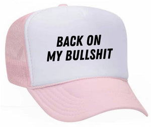 Back On My Bullshit Trucker Hat: Solid Gold