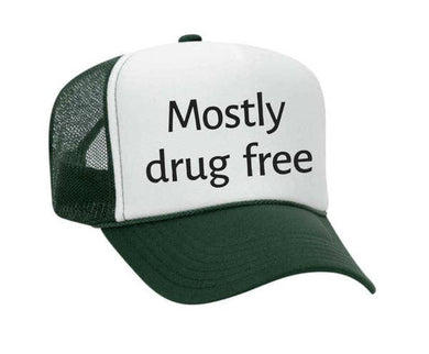 Mostly Drug Free Trucker Hat: Hunter Green/White