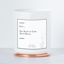 Load image into Gallery viewer, Girl You Need To Calm The F Down Candle: White Sage &amp; Lavender