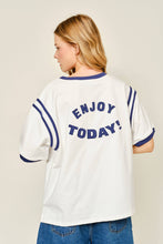Load image into Gallery viewer, ENJOY TODAY Tee