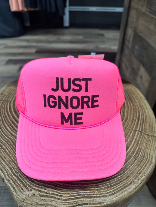 Just Ignore Me Trucker Hat:Neon Pink