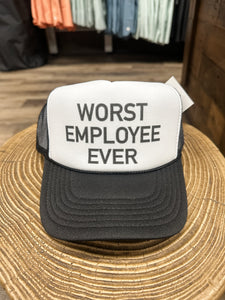 Worst Employee Ever Trucker Hat: Black/White
