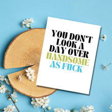 Load image into Gallery viewer, Handsome AF Birthday Card