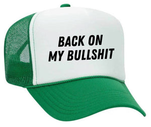 Back On My Bullshit Trucker Hat: Solid Gold