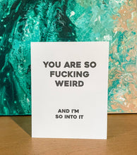 Load image into Gallery viewer, So Weird - Love Card