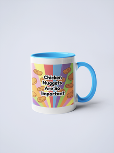 Chicken Nuggets Are So Important Coffee Mug: 15 oz. / White/White