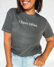 Load image into Gallery viewer, I Have Rabies Tee