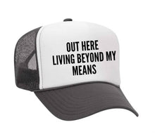 Load image into Gallery viewer, Out Here Living Beyond My Means Trucker Hat: Hunter Green/White