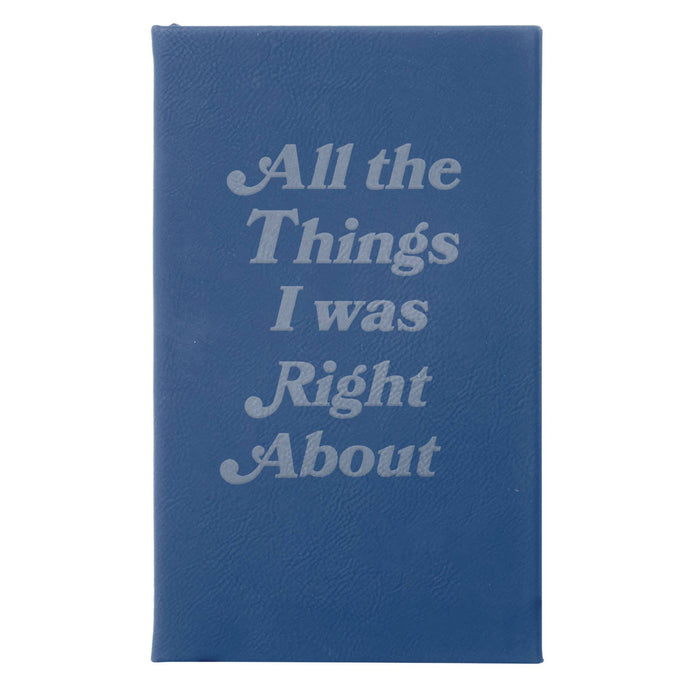 Things I Was Right About Journal: Blue