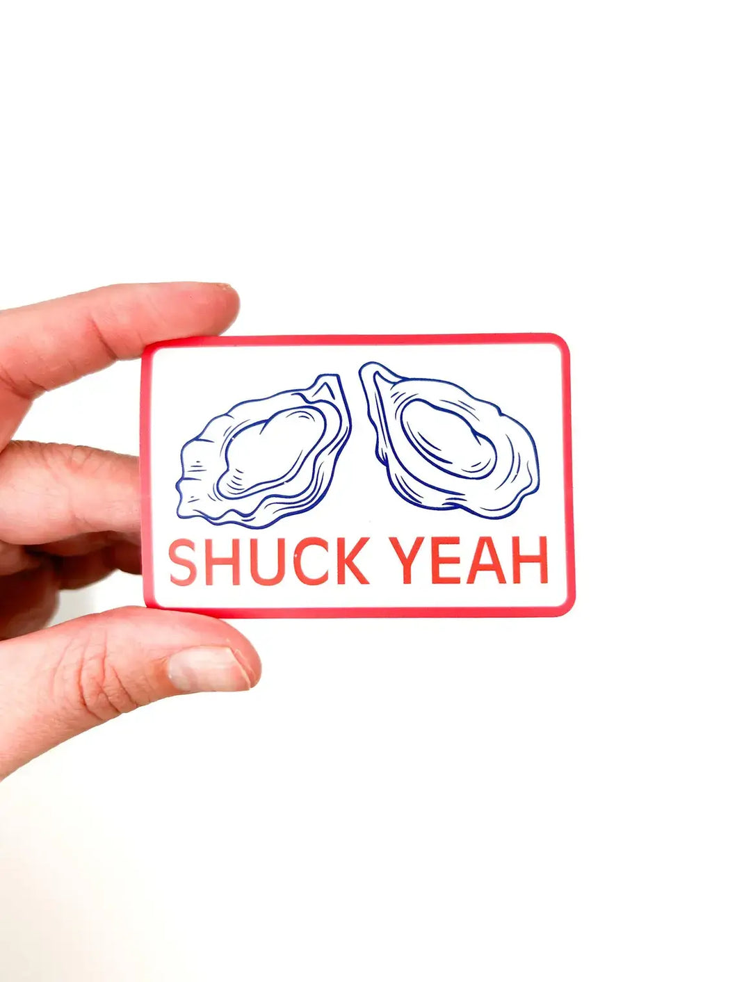 Shuck Yeah Sticker