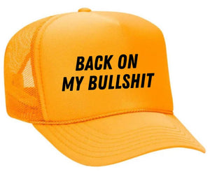 Back On My Bullshit Trucker Hat: Solid Gold