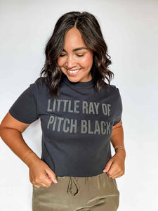 Little Ray of Pitch BlackTee