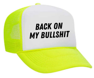 Back On My Bullshit Trucker Hat: Solid Gold