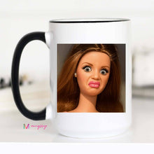 Load image into Gallery viewer, Brunette Barbie Funny Mug: 15oz