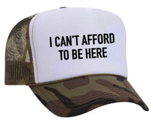 Load image into Gallery viewer, I Can’t Afford To Be Here Trucker Hat: Red/White