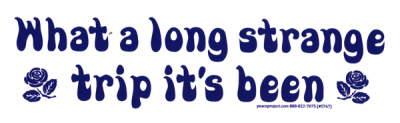 Long Strange Trip Bumper Sticker