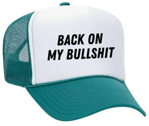 Back On My Bullshit Trucker Hat: Solid Gold