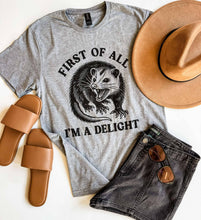 Load image into Gallery viewer, I&#39;m a Delight Possum Tee