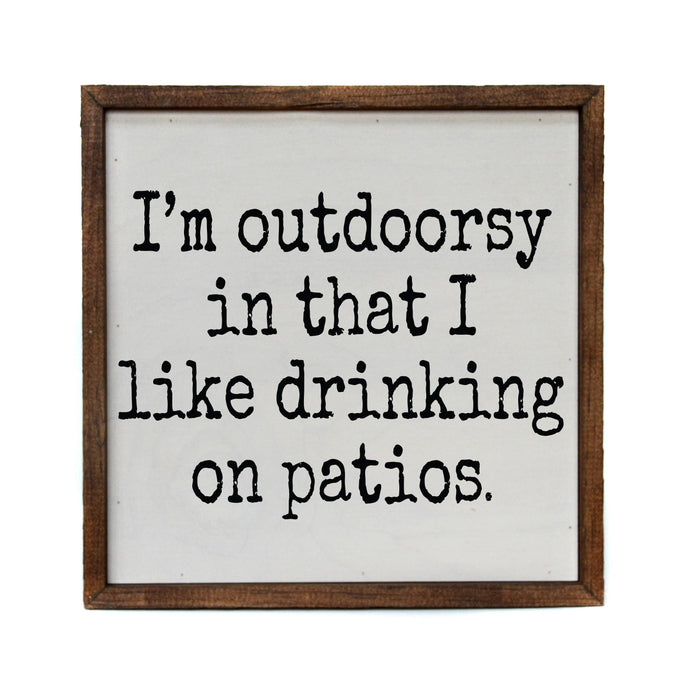 I'm Outdoorsy - Funny Décor Sign - Home Décor